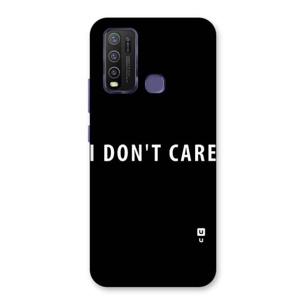 I Dont Care Typography Back Case for Vivo Y30