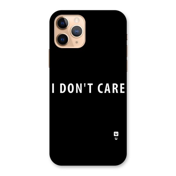 I Dont Care Typography Back Case for iPhone 11 Pro