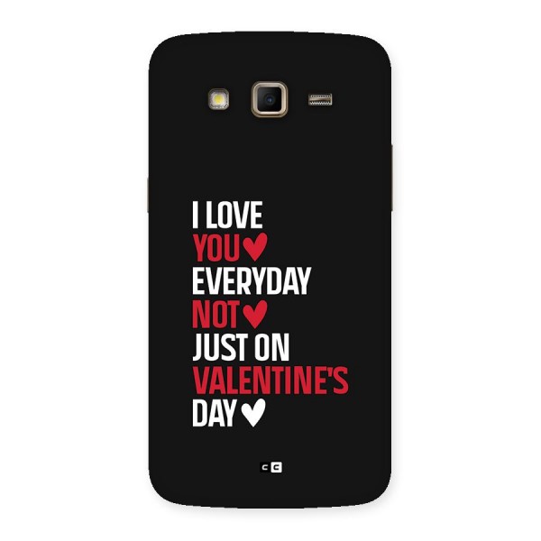 I Love You Everyday Back Case for Galaxy Grand 2
