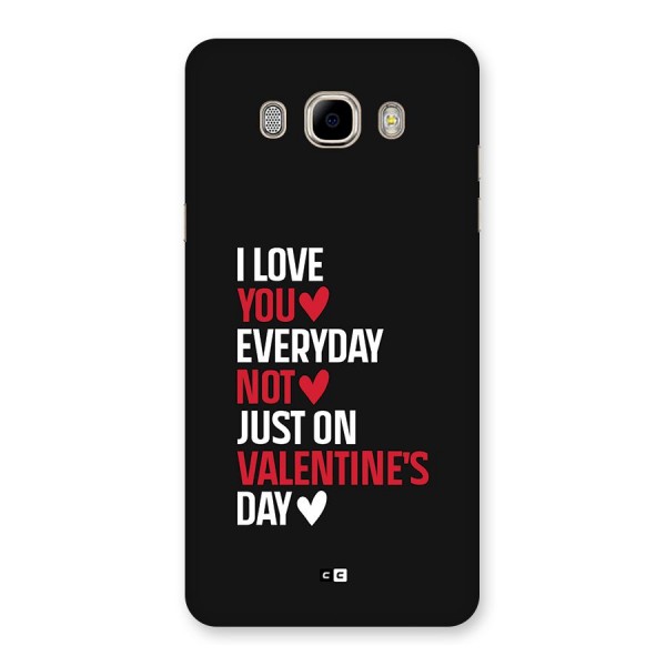 I Love You Everyday Back Case for Galaxy J7 2016