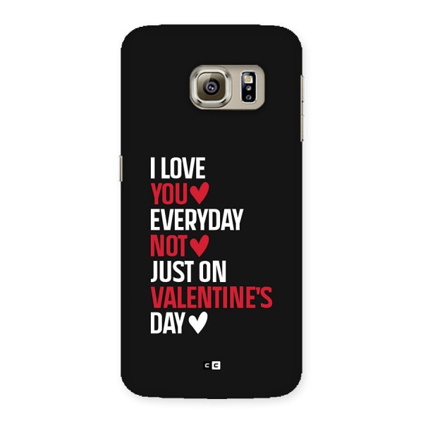 I Love You Everyday Back Case for Galaxy S6 edge