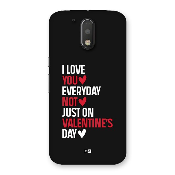 I Love You Everyday Back Case for Moto G4 Plus