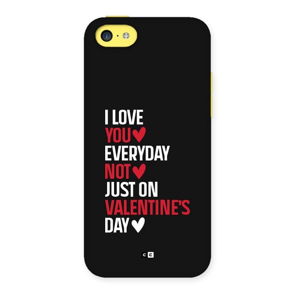 I Love You Everyday Back Case for iPhone 5C