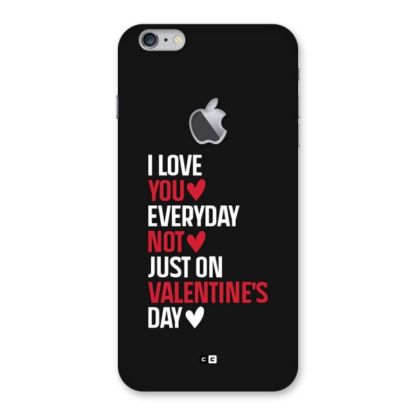 I Love You Everyday Back Case for iPhone 6 Plus 6S Plus Logo Cut