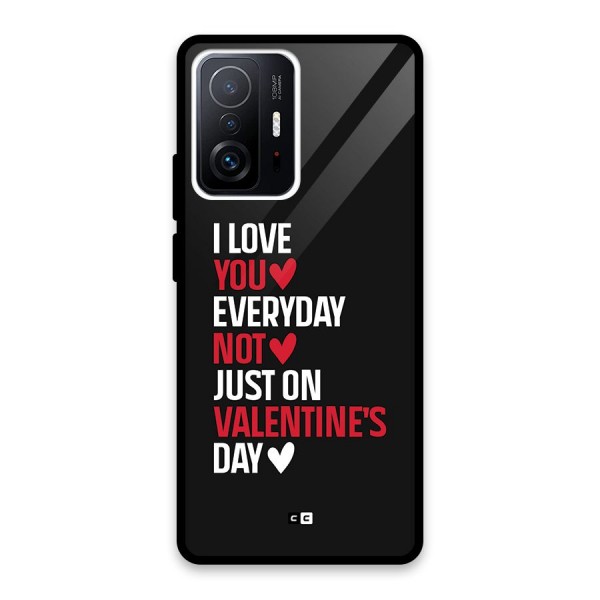 I Love You Everyday Glass Back Case for Xiaomi 11T Pro