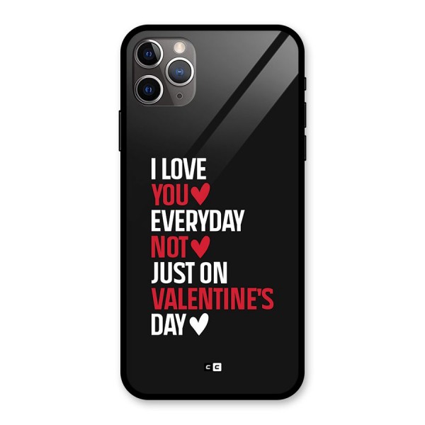 I Love You Everyday Glass Back Case for iPhone 11 Pro Max
