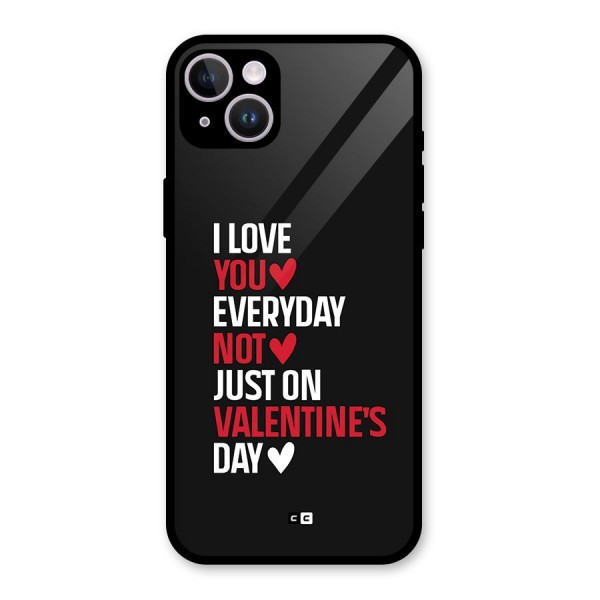 I Love You Everyday Glass Back Case for iPhone 14 Plus