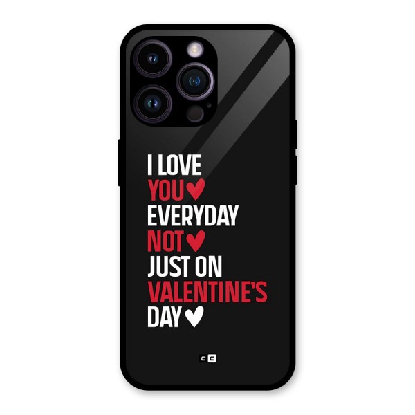 I Love You Everyday Glass Back Case for iPhone 14 Pro Max