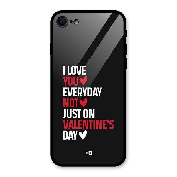 I Love You Everyday Glass Back Case for iPhone 7