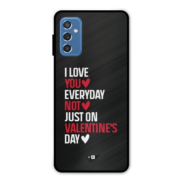 I Love You Everyday Metal Back Case for Galaxy M52 5G