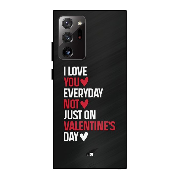 I Love You Everyday Metal Back Case for Galaxy Note 20 Ultra