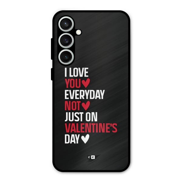 I Love You Everyday Metal Back Case for Galaxy S23 FE