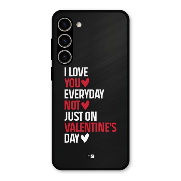 I Love You Everyday Metal Back Case for Galaxy S23 Plus