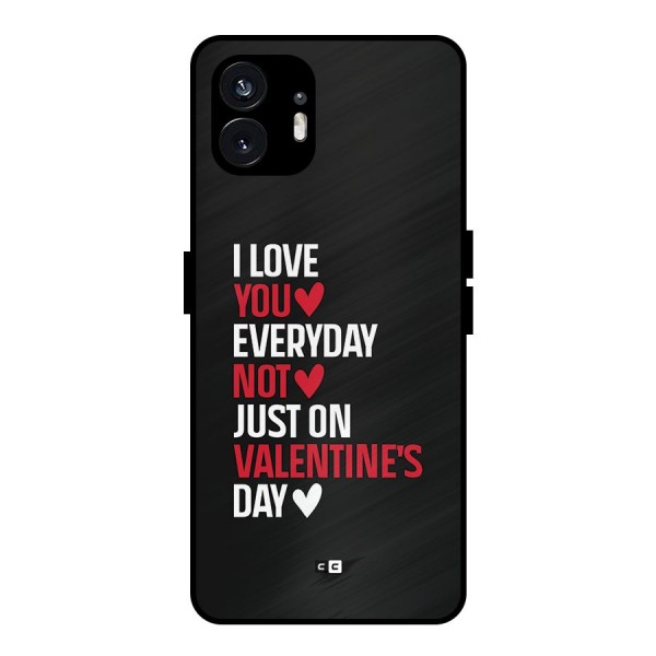 I Love You Everyday Metal Back Case for Nothing Phone 2