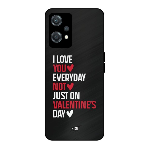I Love You Everyday Metal Back Case for OnePlus Nord CE 2 Lite 5G