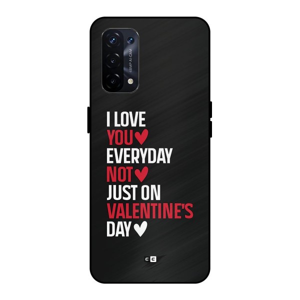 I Love You Everyday Metal Back Case for Oppo A74 5G