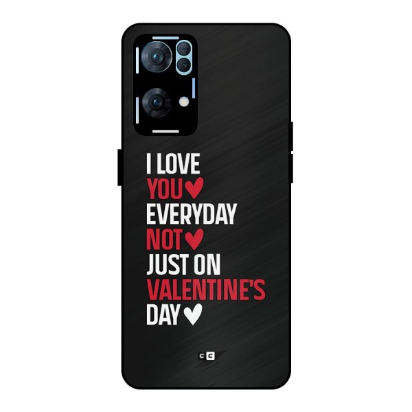 I Love You Everyday Metal Back Case for Oppo Reno7 Pro 5G