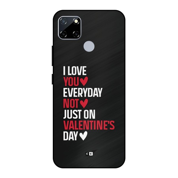 I Love You Everyday Metal Back Case for Realme Narzo 30A