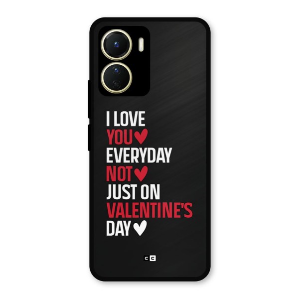 I Love You Everyday Metal Back Case for Vivo Y16