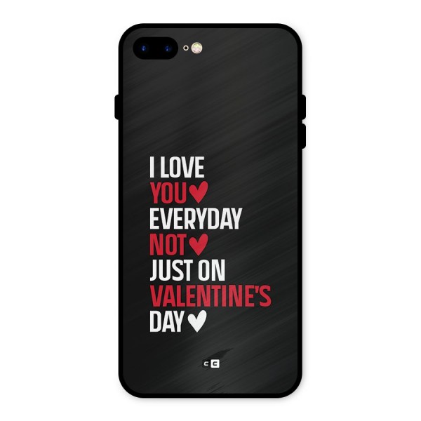 I Love You Everyday Metal Back Case for iPhone 8 Plus