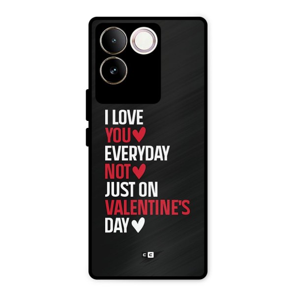 I Love You Everyday Metal Back Case for iQOO Z7 Pro
