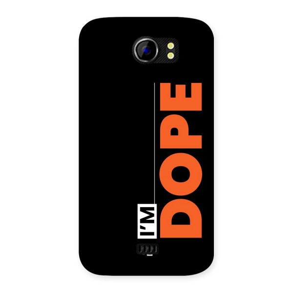 I am Dope Back Case for Canvas 2 A110