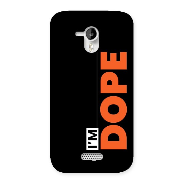 I am Dope Back Case for Canvas HD A116