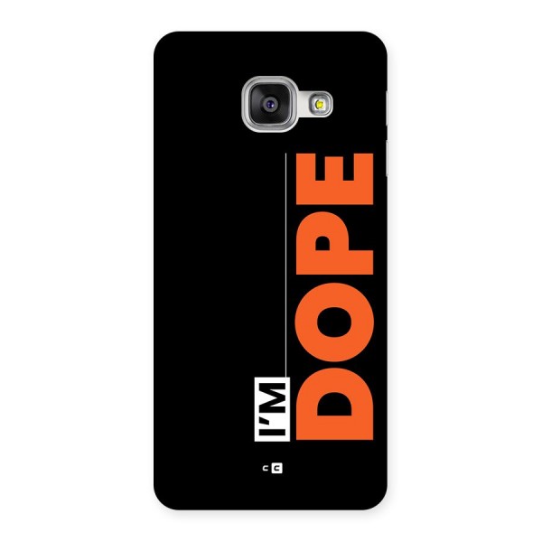 I am Dope Back Case for Galaxy A3 (2016)