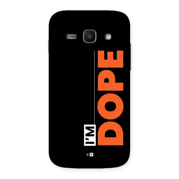 I am Dope Back Case for Galaxy Ace3