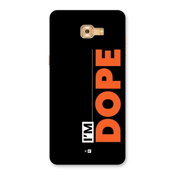 I am Dope Back Case for Galaxy C9 Pro
