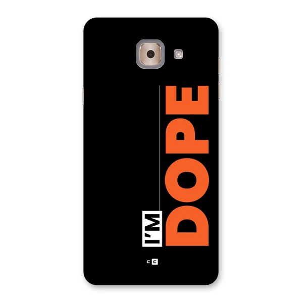 I am Dope Back Case for Galaxy J7 Max
