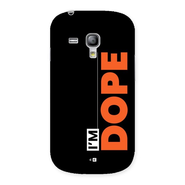 I am Dope Back Case for Galaxy S3 Mini