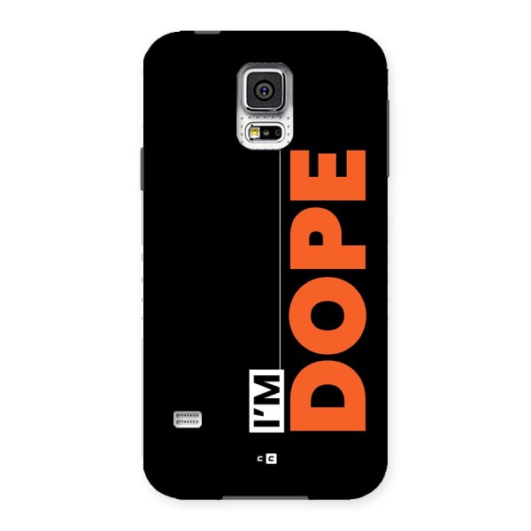 I am Dope Back Case for Galaxy S5