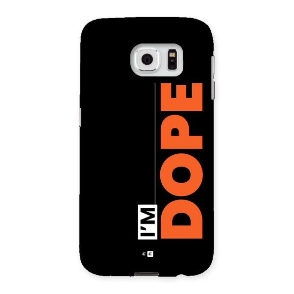 I am Dope Back Case for Galaxy S6
