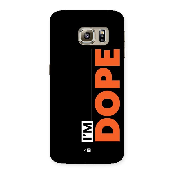 I am Dope Back Case for Galaxy S6 edge