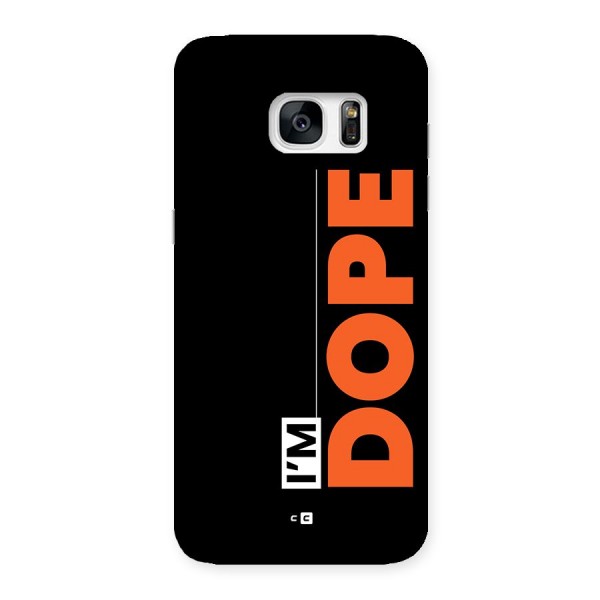 I am Dope Back Case for Galaxy S7 Edge