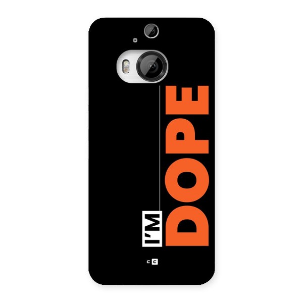 I am Dope Back Case for HTC One M9 Plus