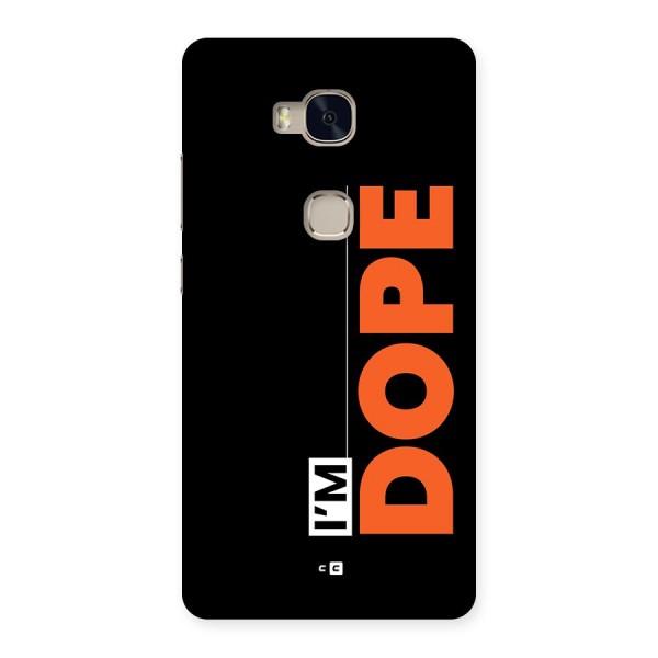 I am Dope Back Case for Honor 5X