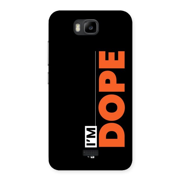 I am Dope Back Case for Honor Bee
