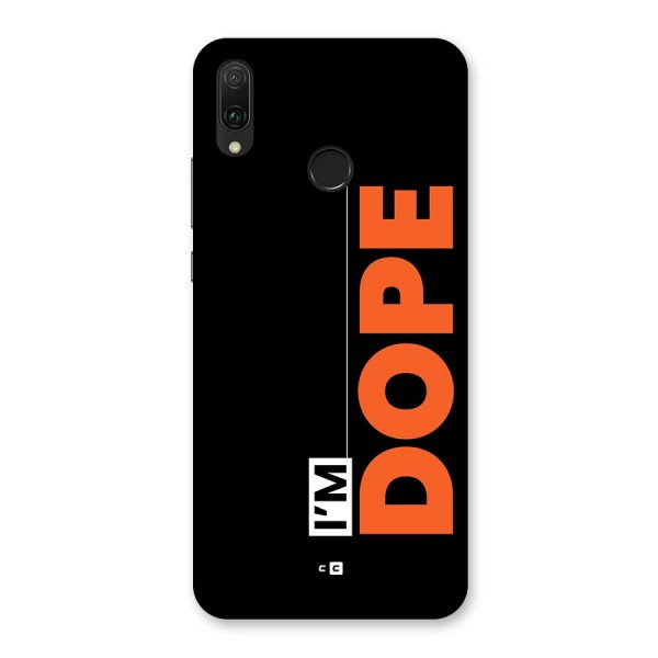 I am Dope Back Case for Huawei Y9 (2019)