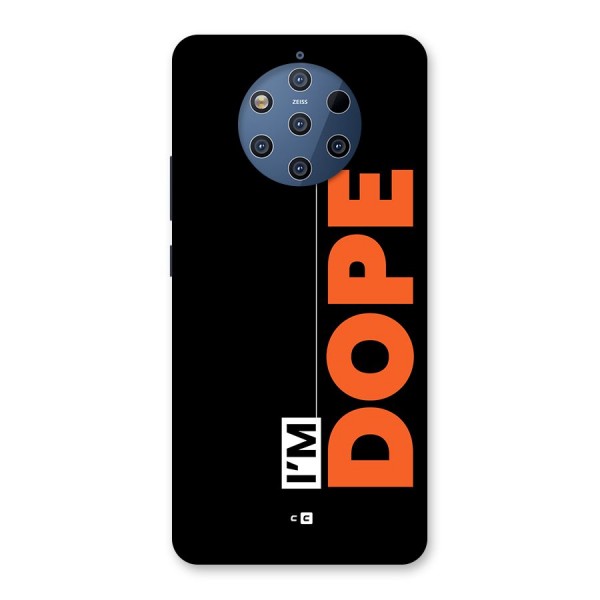 I am Dope Back Case for Nokia 9 PureView