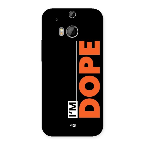 I am Dope Back Case for One M8