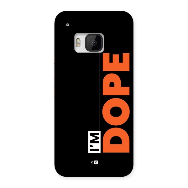 I am Dope Back Case for One M9