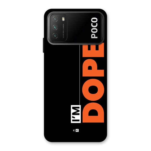 I am Dope Back Case for Poco M3