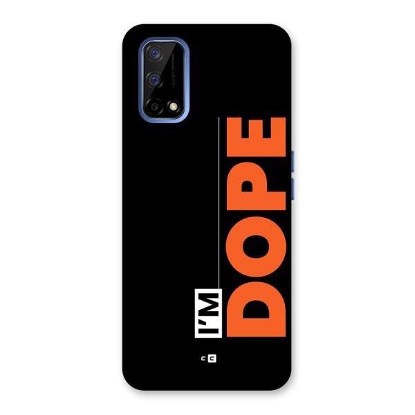 I am Dope Back Case for Realme Narzo 30 Pro