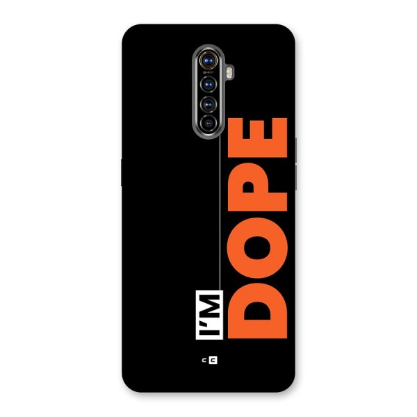 I am Dope Back Case for Realme X2 Pro