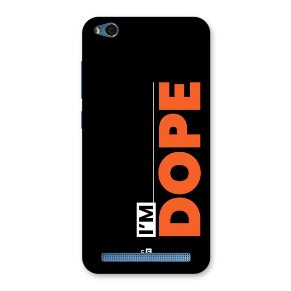 I am Dope Back Case for Redmi 5A