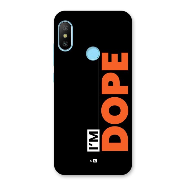 I am Dope Back Case for Redmi 6 Pro