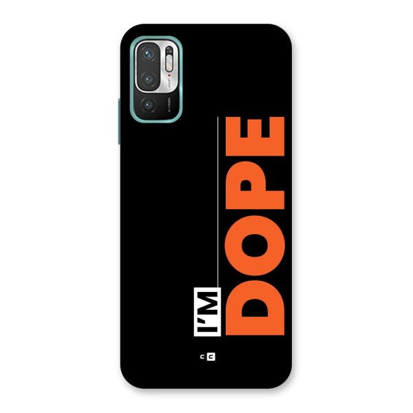 I am Dope Back Case for Redmi Note 10T 5G