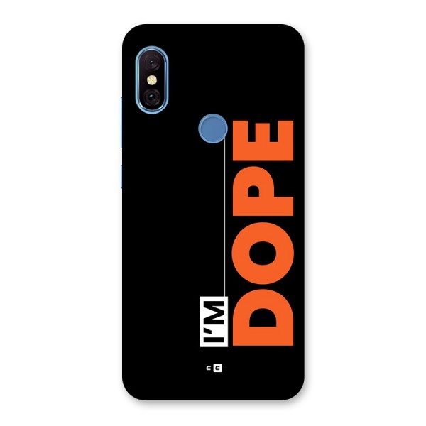 I am Dope Back Case for Redmi Note 6 Pro